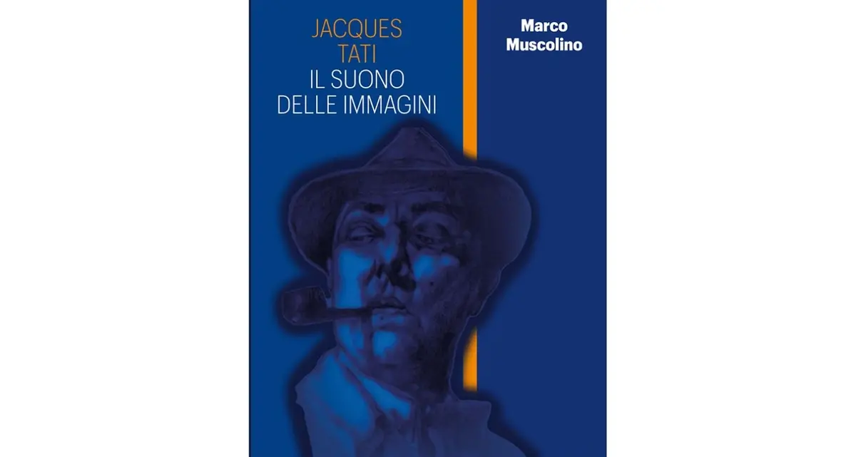 Jacques Tati. Il suono delle immagini