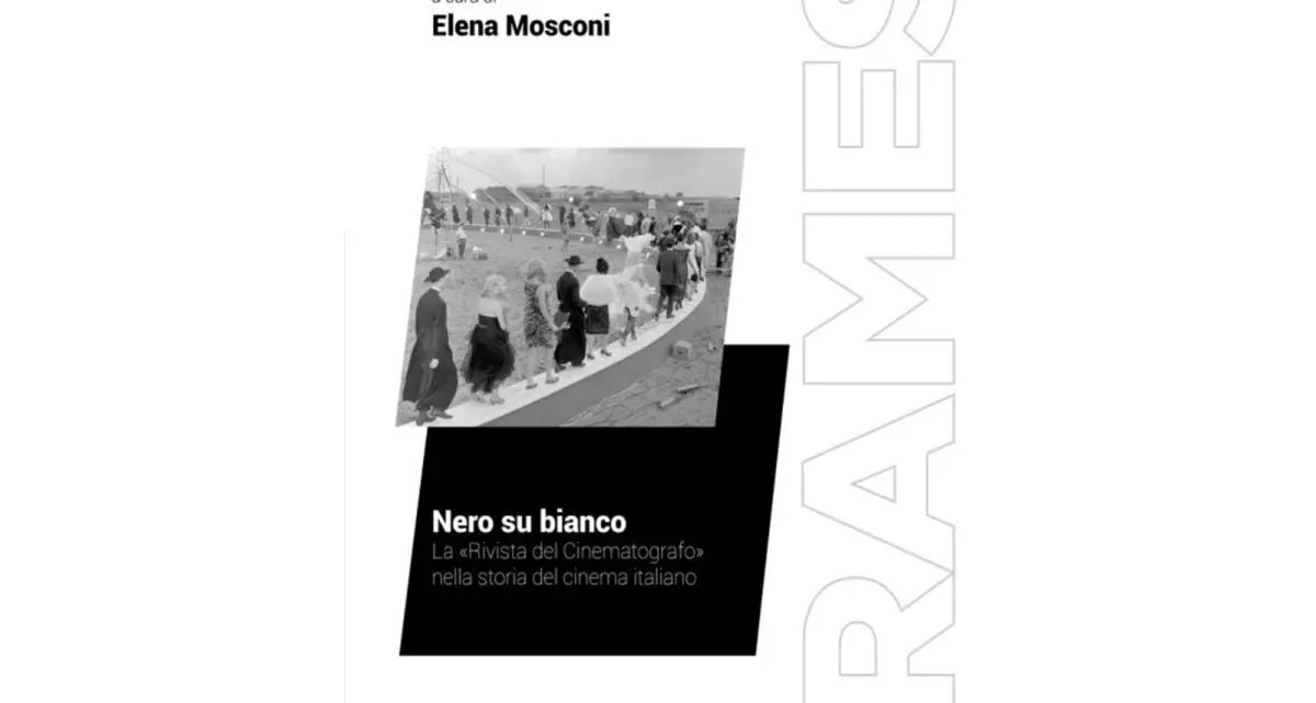 Nero su bianco. La «Rivista del Cinematografo» nella storia del cinema italiano