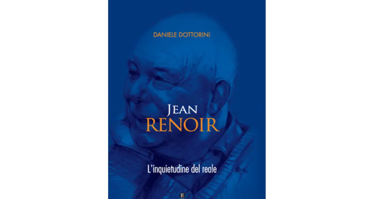 Jean Renoir. L’inquietudine del reale