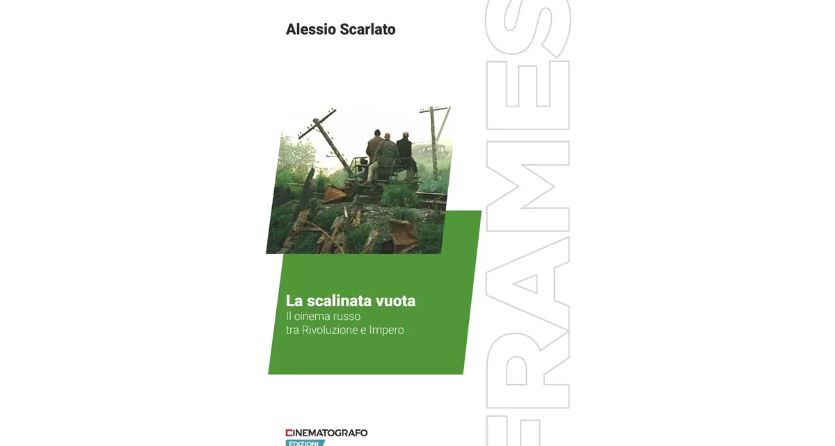 La scalinata vuota. Il cinema russo tra Rivoluzione e Impero